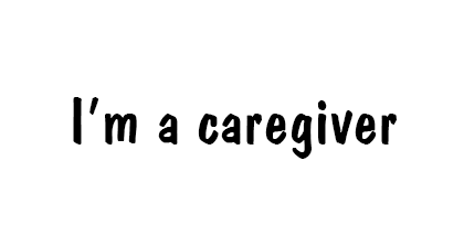 thought bubble of word that I am a caregiver