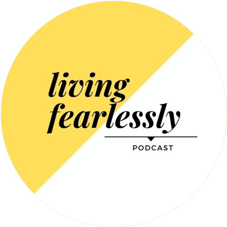 Living Fearlessly Podcast